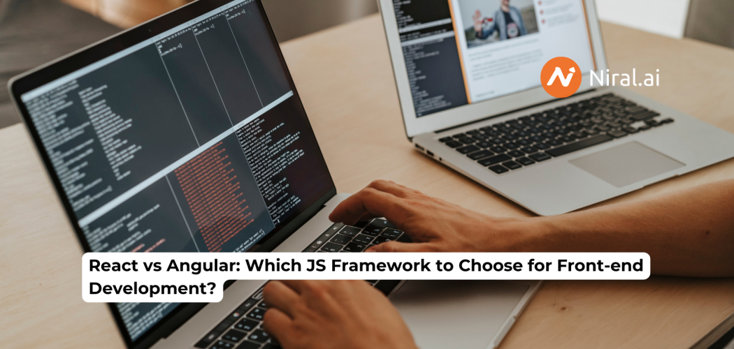React vs Angular: Which JS Framework to choose for Front-end Development?